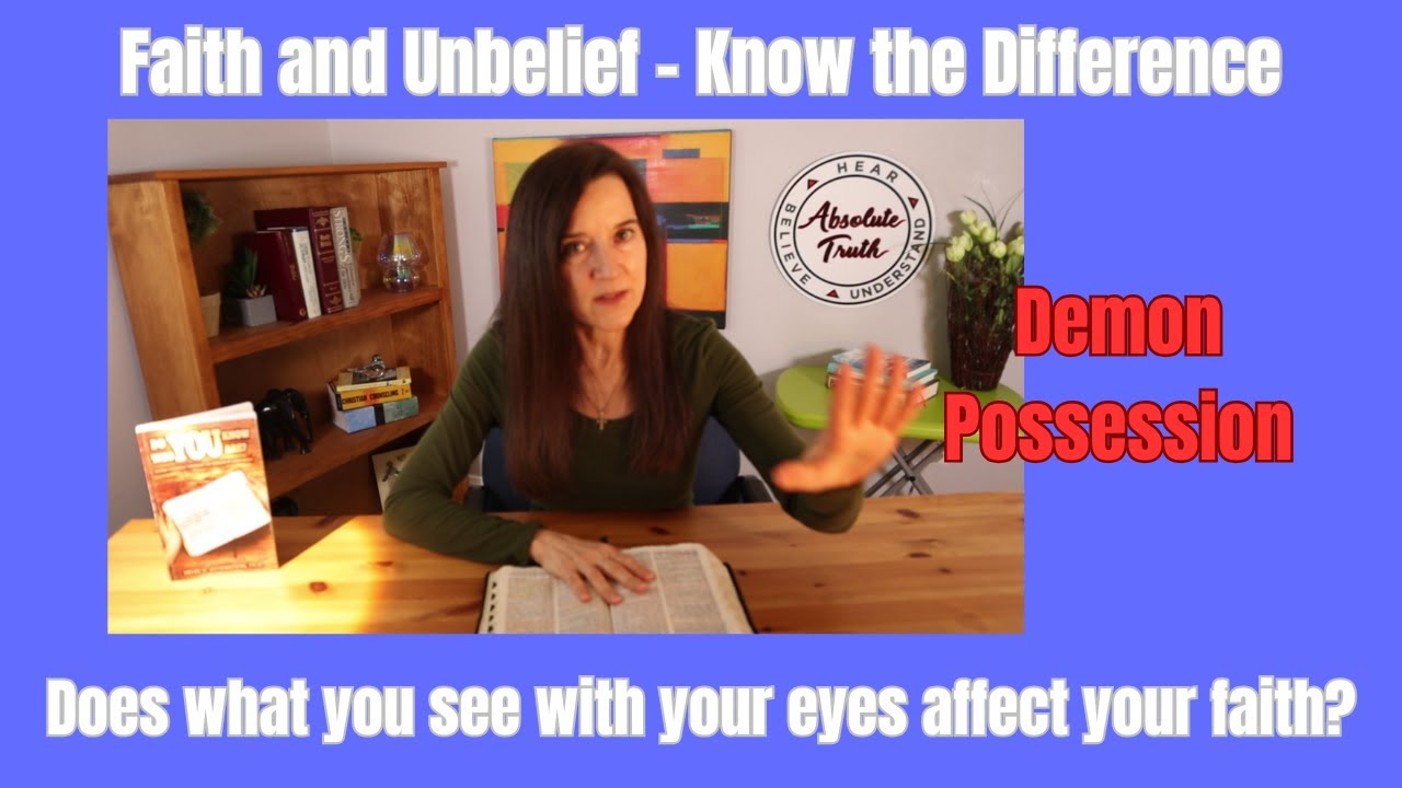 Faith and Unbelief - Know the Difference!