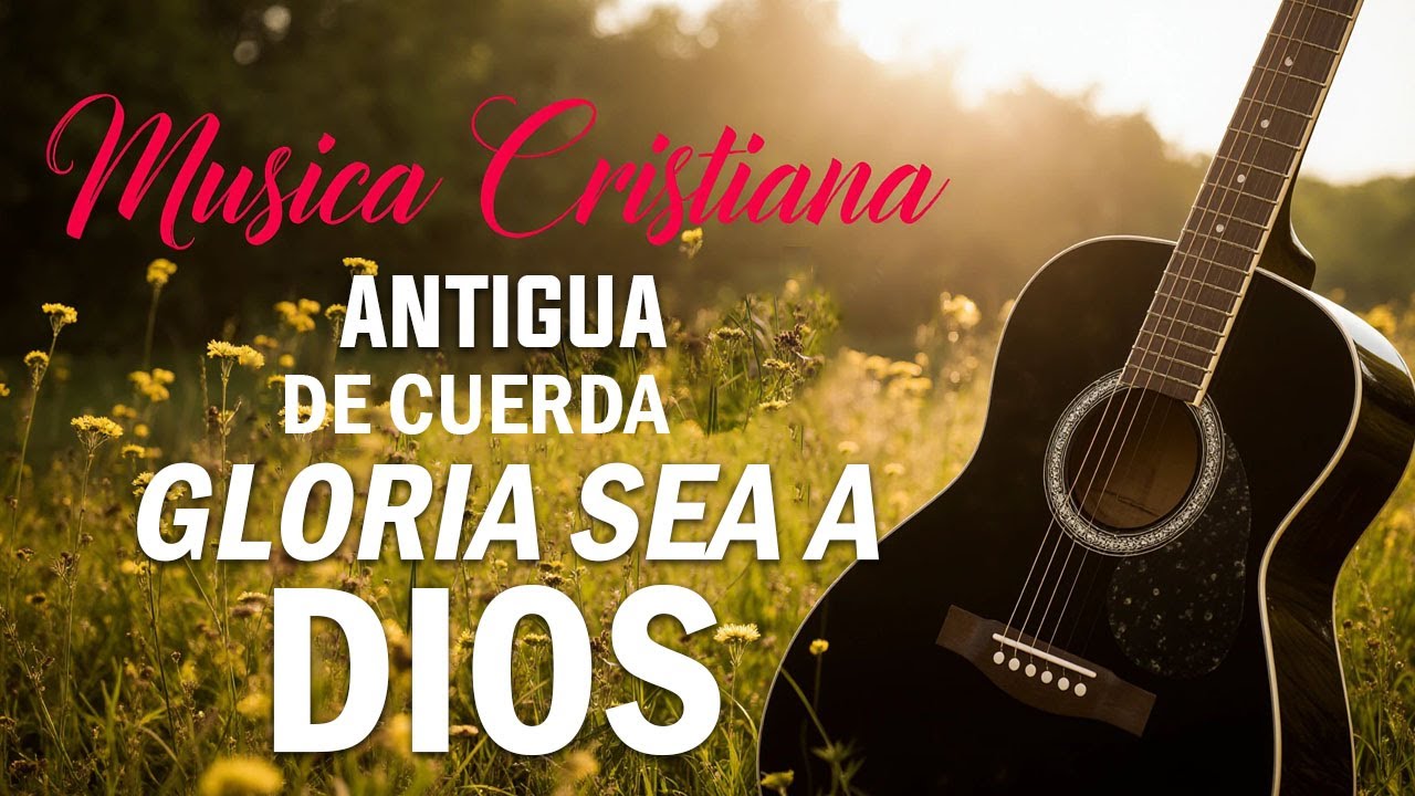 50 Alabanzas Cristianas Que El Tiempo Quiso Olvidar ⛪️