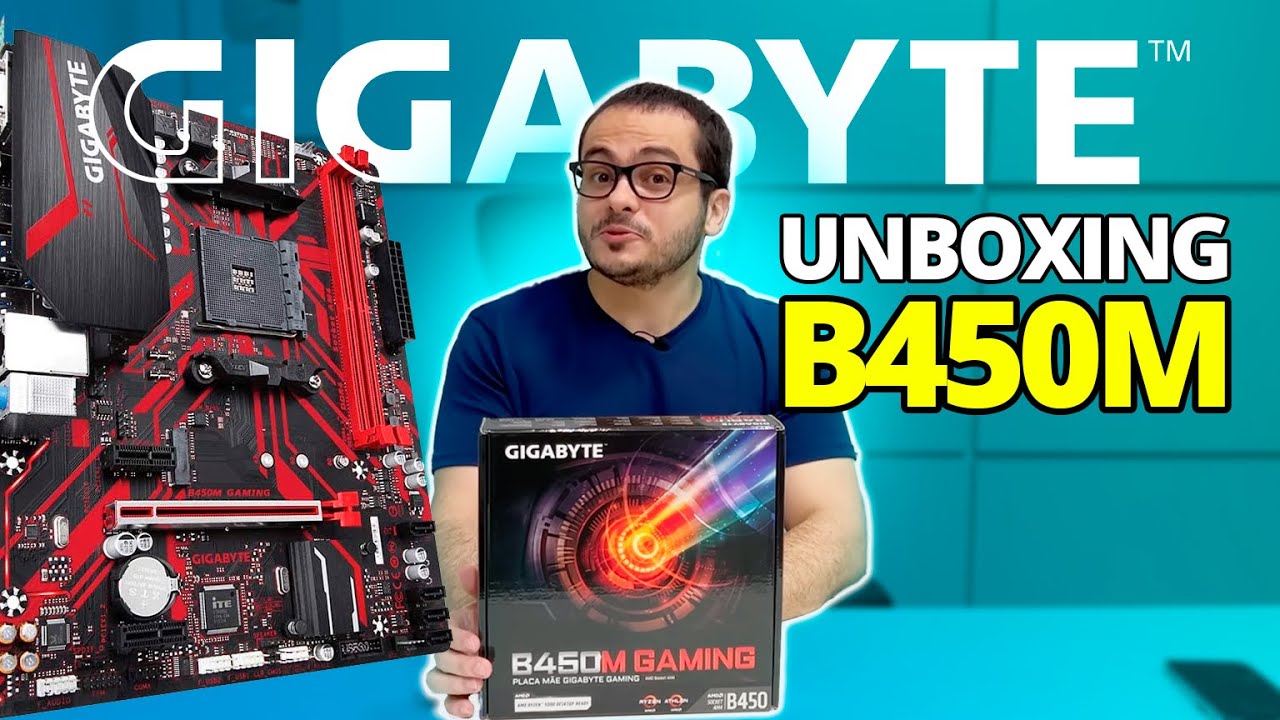 UNBOXING E ANÁLISE DA B450M GAMING GIGABYTE