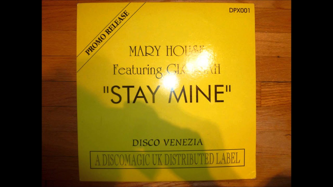 Mary House featuring Gloriah - Stay Mine