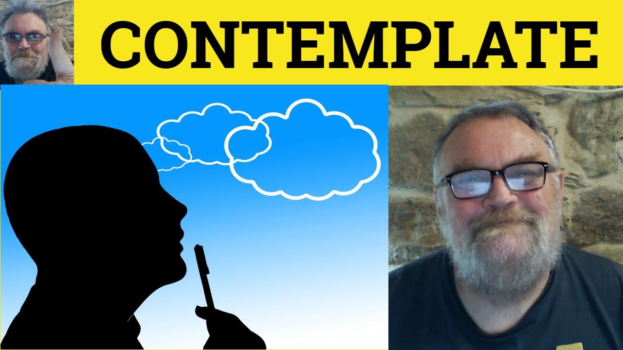 😎 Contemplate Meaning - Contemplate Defined - Contemplate Examples - Contemplate Definition