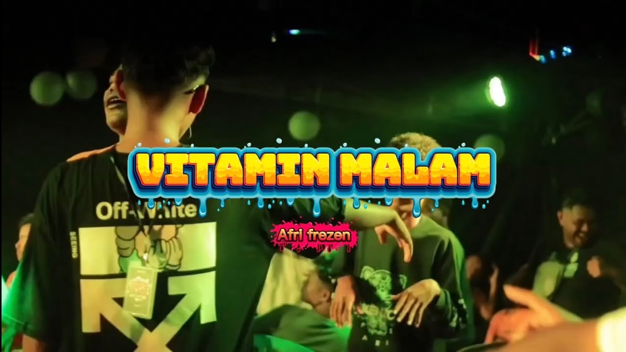 VITAMIN MALAM - AFRI FREZEN GACOR PARTY 2026! 