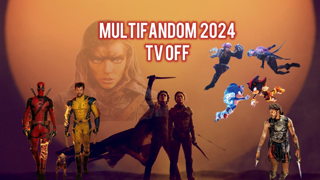 Multifandom 2024 Special: Tv Off