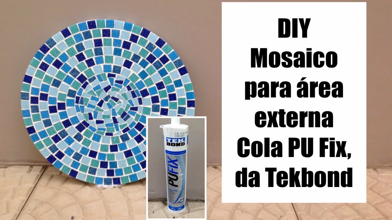 DIY - Mosaico para área externa - Testando a cola PU FIX, da Tekbond