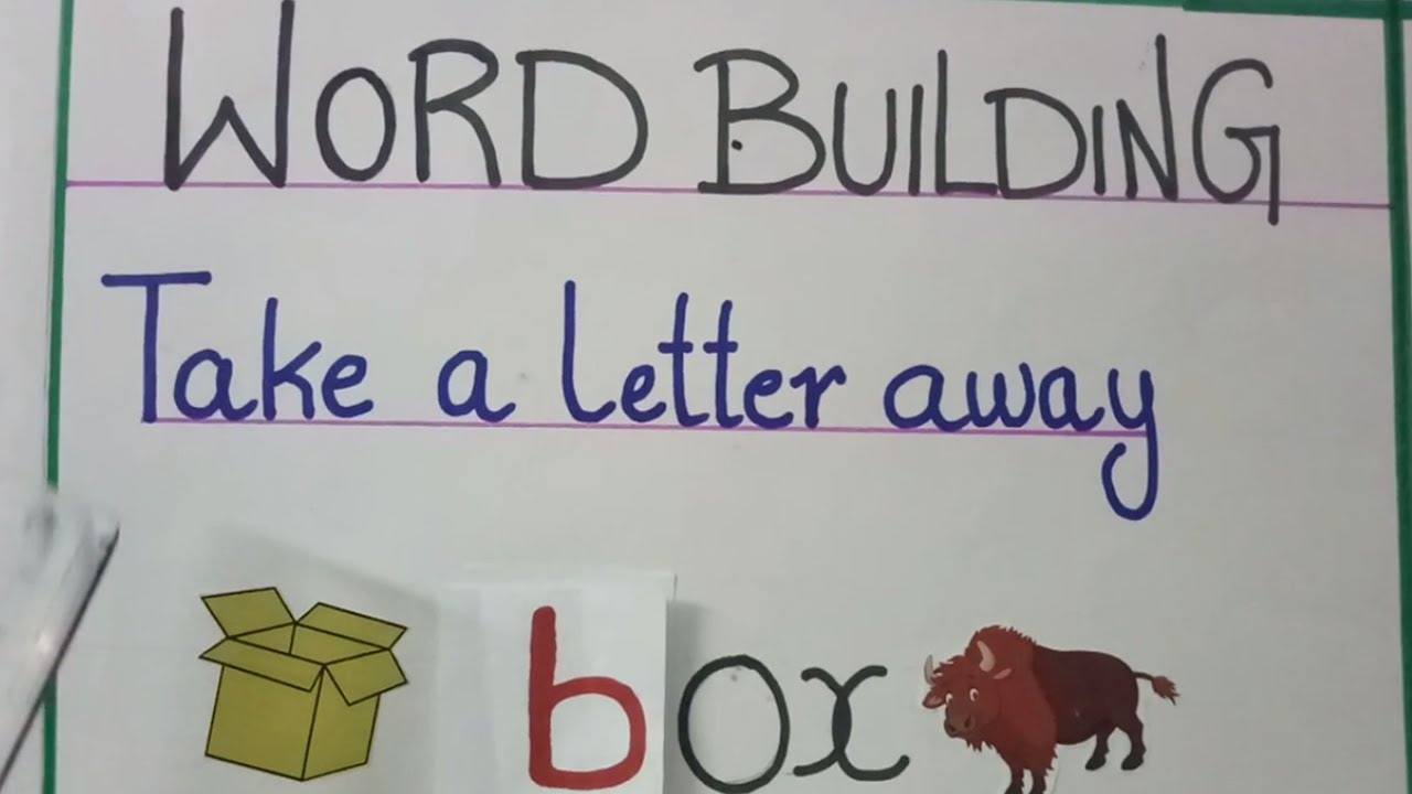 Word building | Take a letter away to build a new word | Word building by adding a new letter