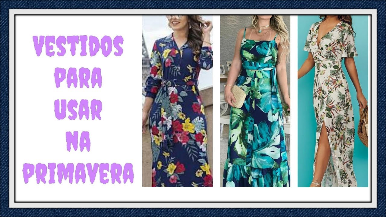 VESTIDOS FANTÁSTICOS PARA USAR NA PRIMAVERA