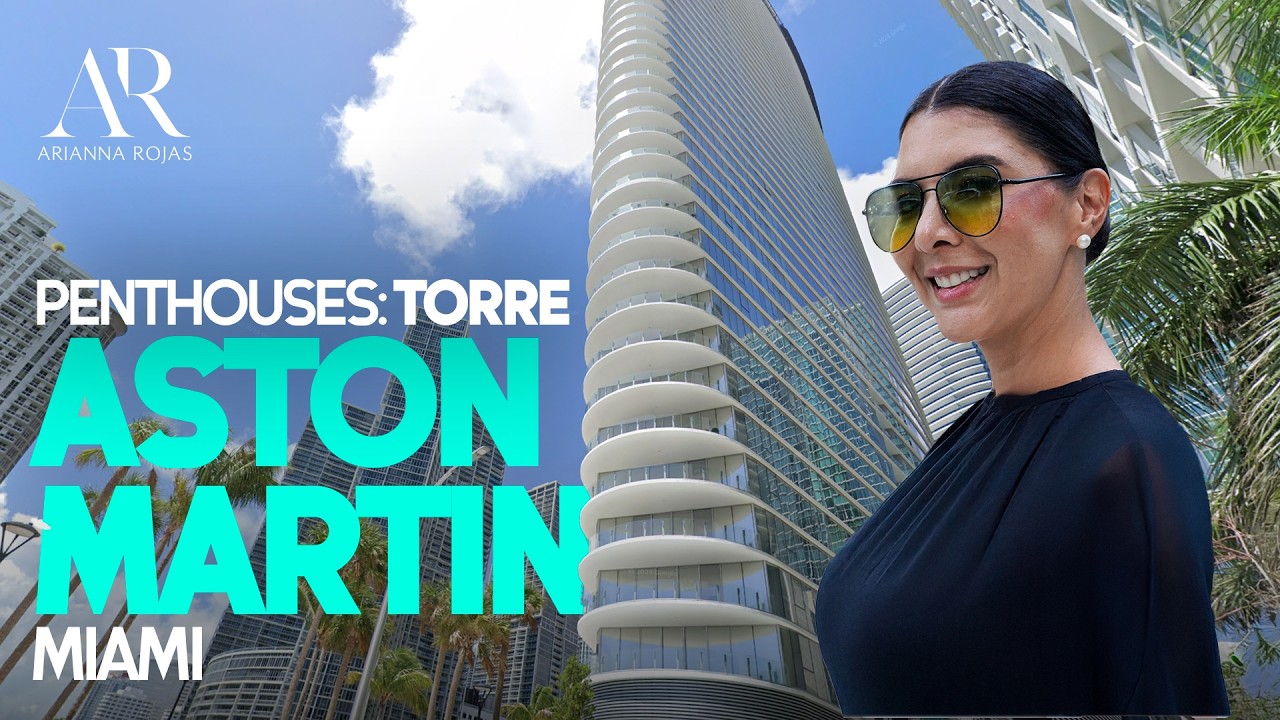 ASÍ SON LOS PENTHOUSES DE LUJO EN LA TORRE ASTON MARTIN MIAMI💰 Arianna Rojas 🏗️💎