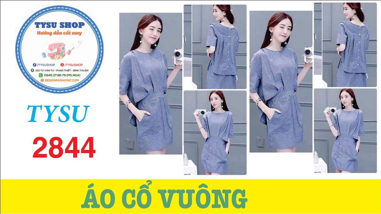 Hướng Dẫn Cắt May Áo Cổ Vuông TYSU SHOP 2844