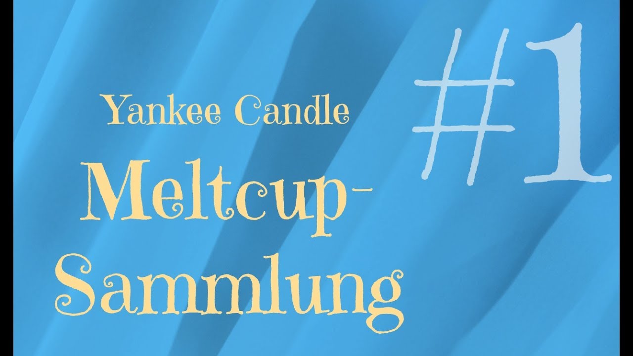 Yankee Candle Meltcup Sammlung #1