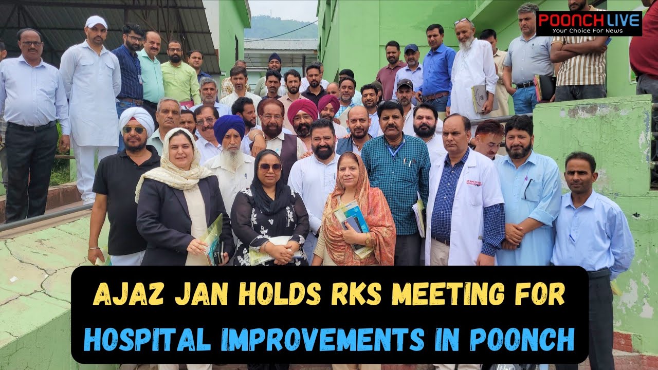 Watch: Ajaz Jan Holds RKS Meeting For Hospital Improvements In Poonch