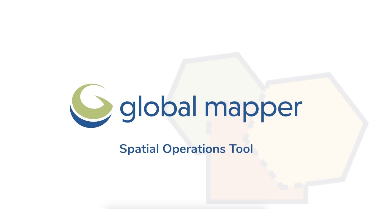 Getting to know the Global Mapper Tools: Spatial Operations Tool