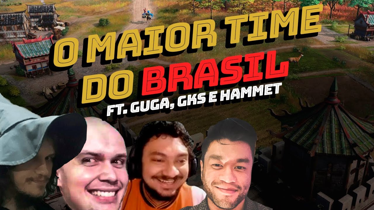 O MAIOR TIME DO BRASIL ft. GKS, Hammet e Guga! | AGE OF EMPIRES 4