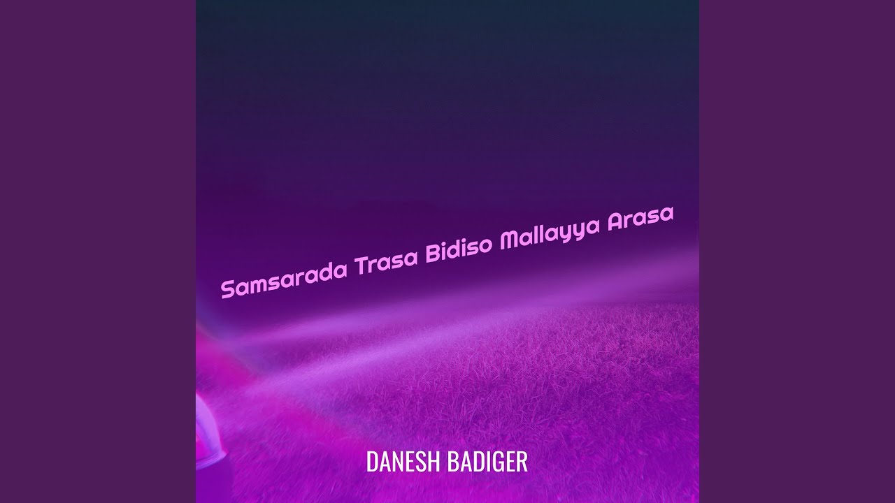 Samsarada Trasa Bidiso Mallayya Arasa