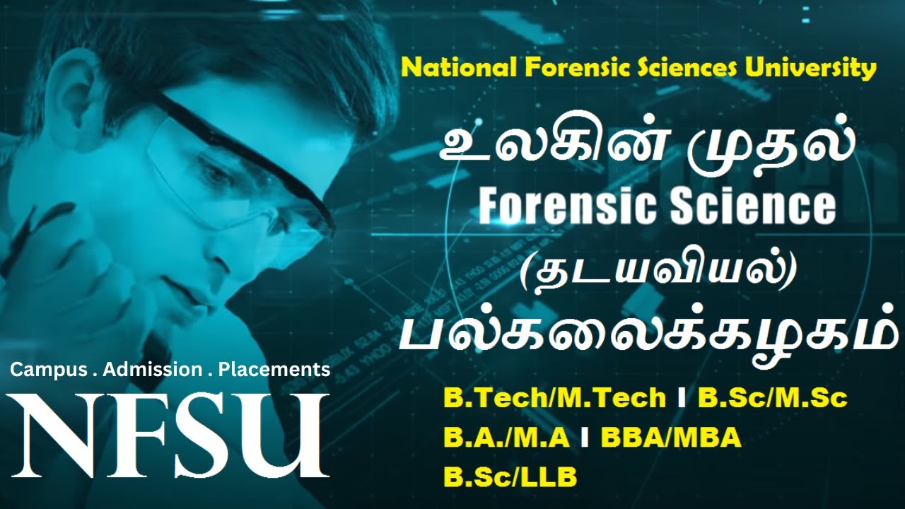 Full details of ‘NFSU’ to help students decide their successful career in Forensic Sciences.(Tamil)