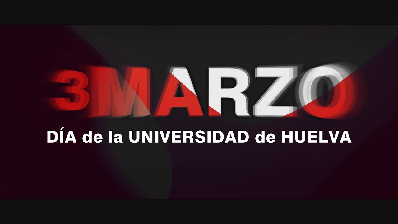 3MARZO Día de la Universidad de Huelva 2026