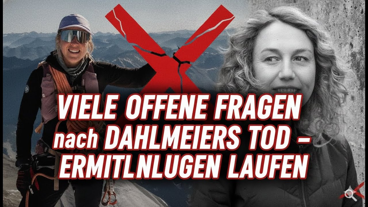 Viele offene Fragen nach Dahlmeiers Tod &ndash; Ermittlungen laufen