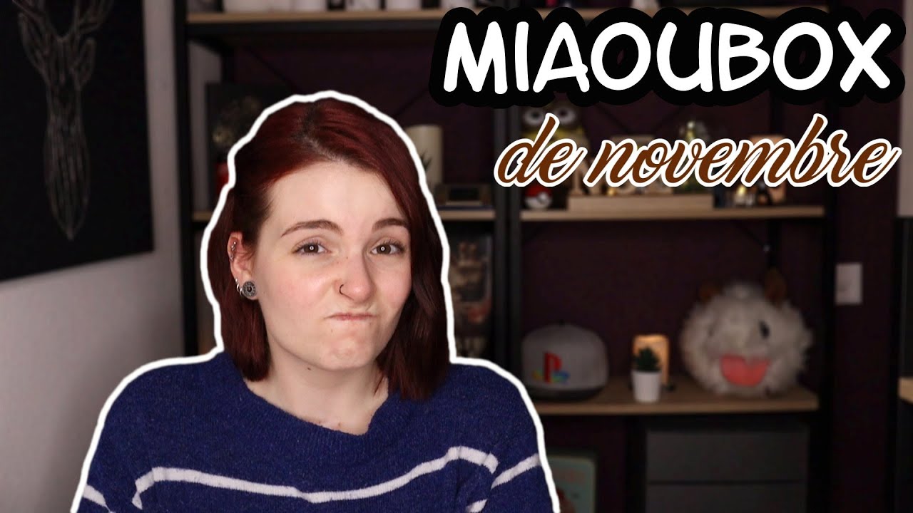 ◄ MIAOUBOX CHAOTIQUE DU MOIS DE NOVEMBRE ►