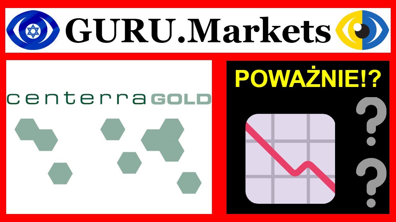 ⚡️ CENTERRA GOLD INC. (CGAU) - analiza firmy CGAU stopień GURU.Markets​ 📈