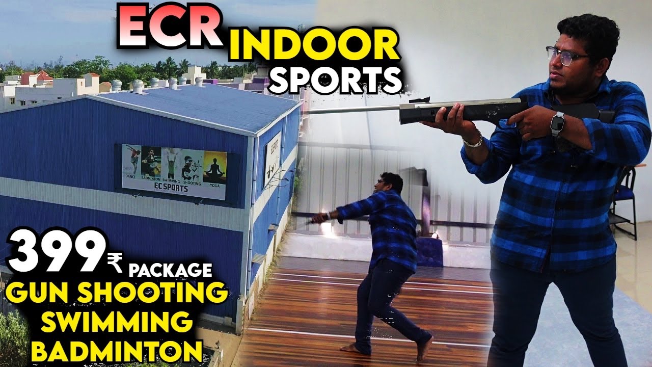 ECR Indoor Sports Arena | 399₹ Friends Package | Gun Shooting, Badminton & Swimming | EC Sports