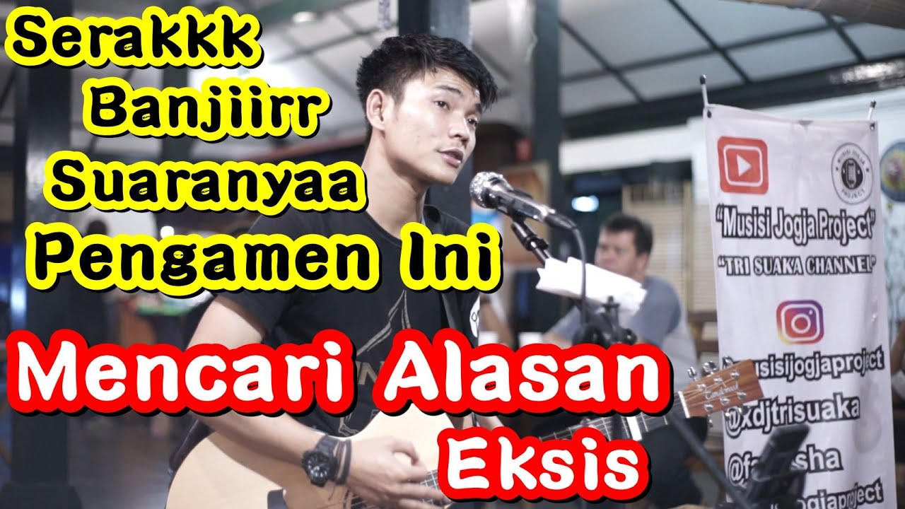 MENCARI ALASAN - EXIST COVER BY TRI SUAKA
