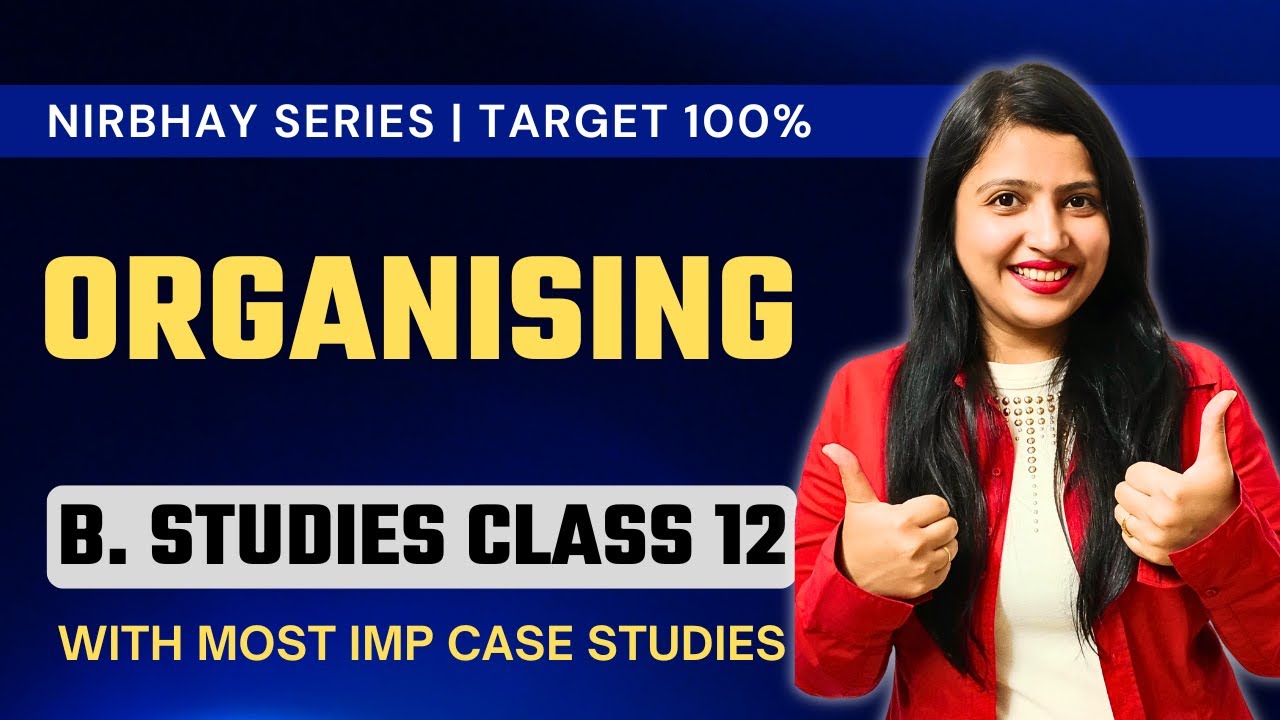 Case Studies | Organising | NIRBHAY SERIES 🔥 | Class 12 Business Studies