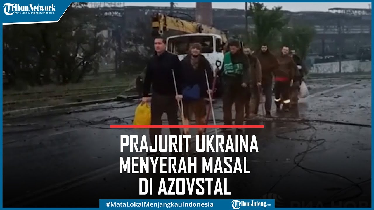 Prajurit Ukraina Ramai-ramai Menyerah Masal di Azovstal Mariupol