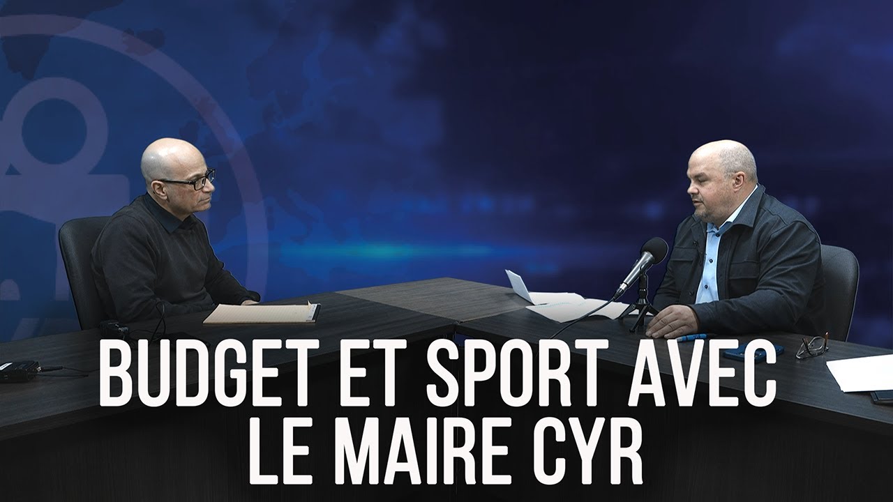 Budget et sport avec le maire Cyr