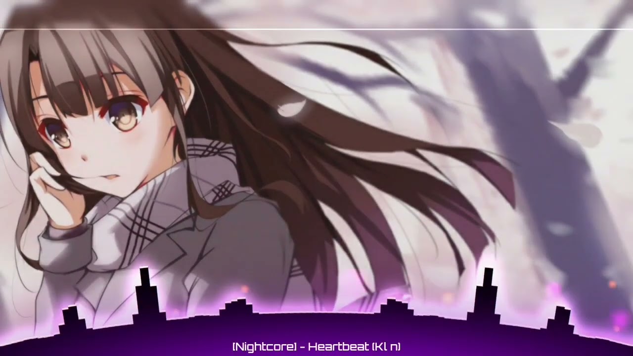 [Nightcore] - Heartbeat (klon)