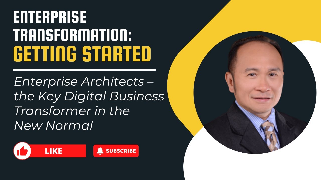 Enterprise Architects - the Key Digital Business Transformer in the New Normal