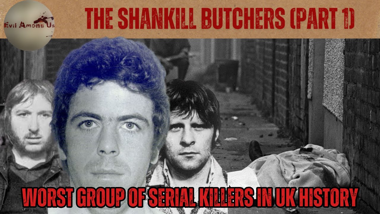 The Shankill Butchers (Part 1) &ndash; The Worst Serial Killers in UK History [True Crime Documentary]