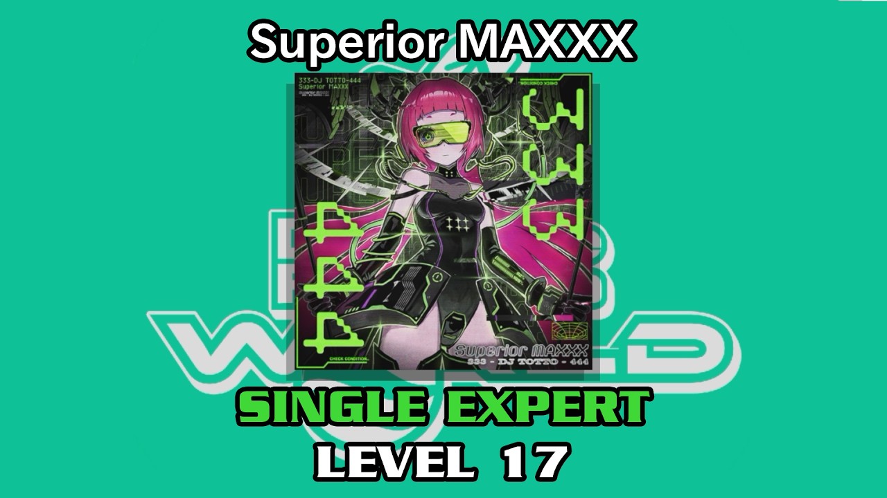【DDR WORLD】 Superior MAXXX 【SP EXPERT / 17】