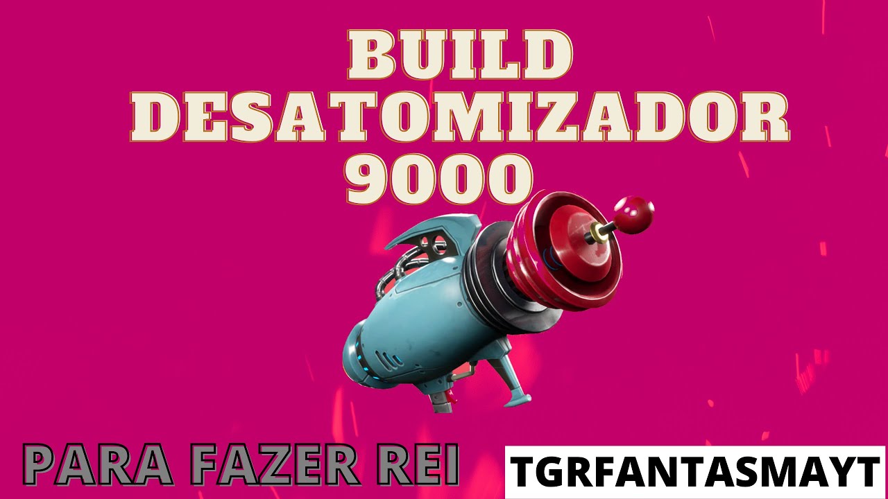 BUILD DESATOMIZADOR 9000 