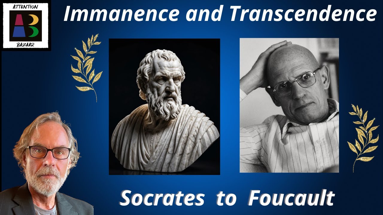 Immanence and Transcendence: From Socrates to Foucault