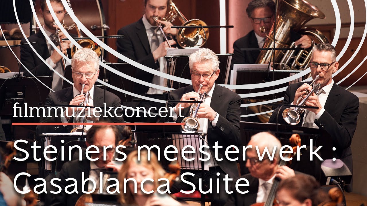 Steiner: Casablanca Suite | Radio Filharmonisch Orkest o.l.v. Dirk Brossé | Filmmuziekconcert