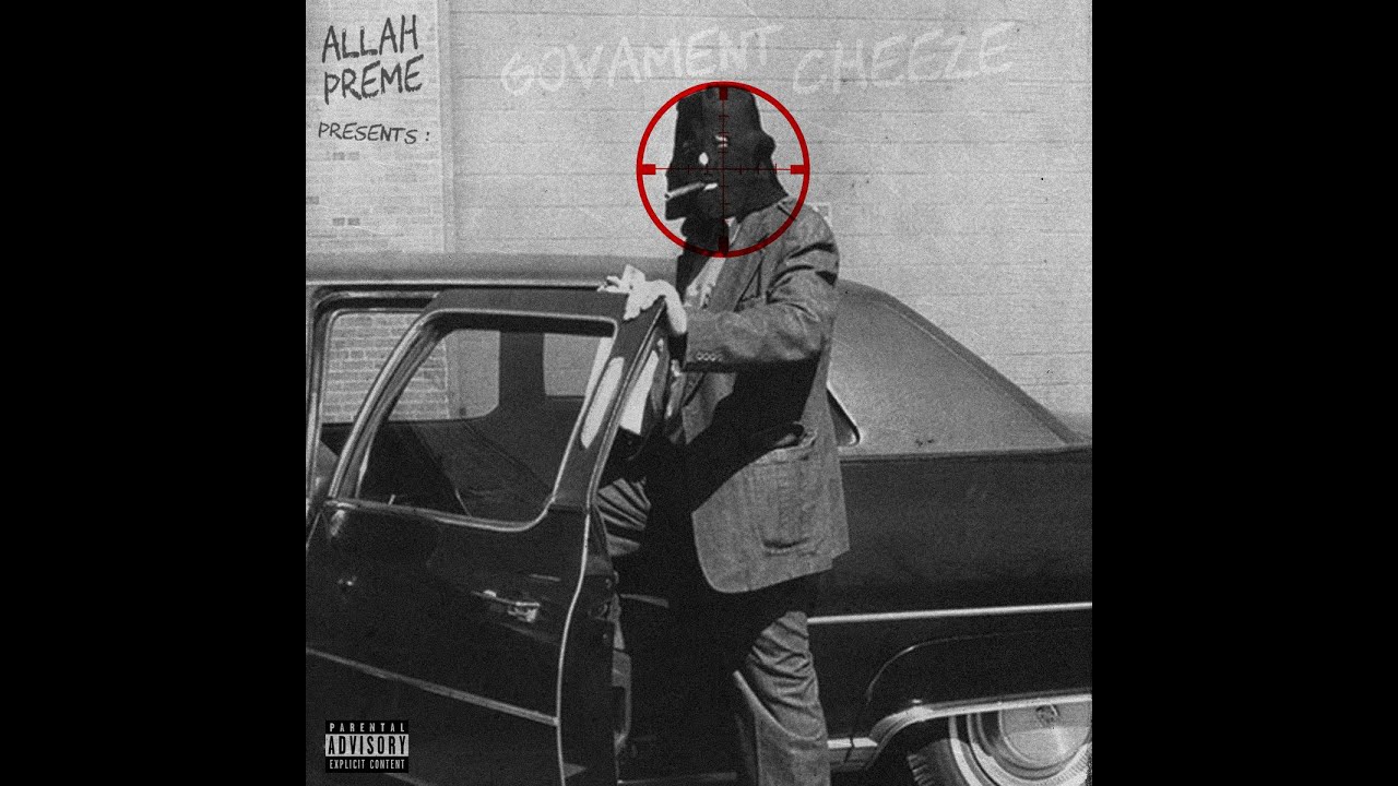 ALLAH PREME PRESENTS - GOVAMENT CHEEZE (FULL ALBUM)
