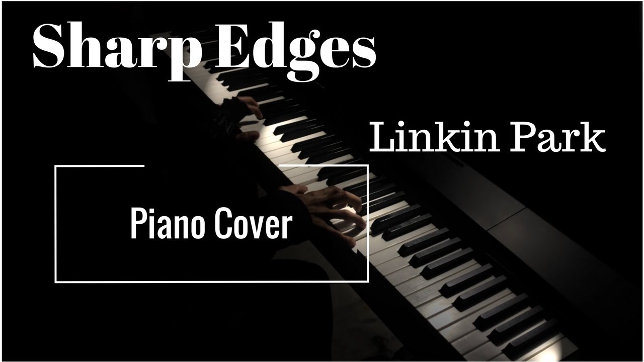 Sharp Edges - Linkin Park Piano | Cover
