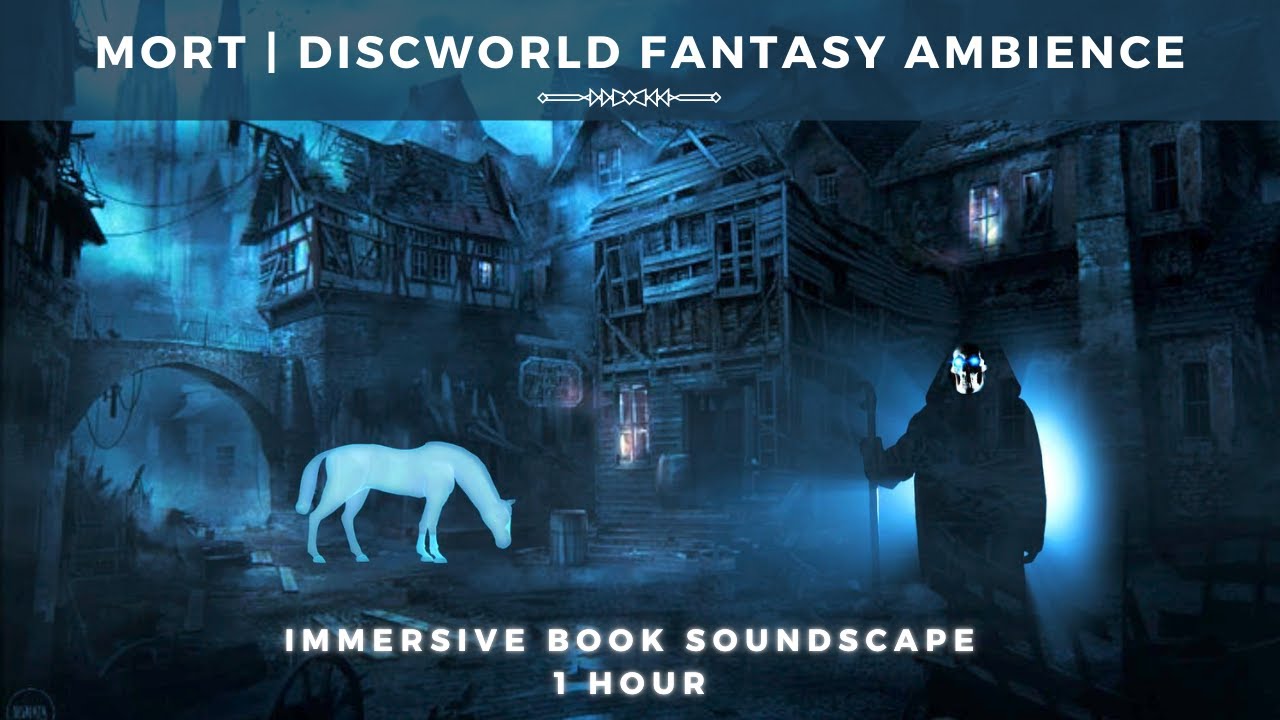Mort | Terry Pratchett | Discworld Fantasy Ambience