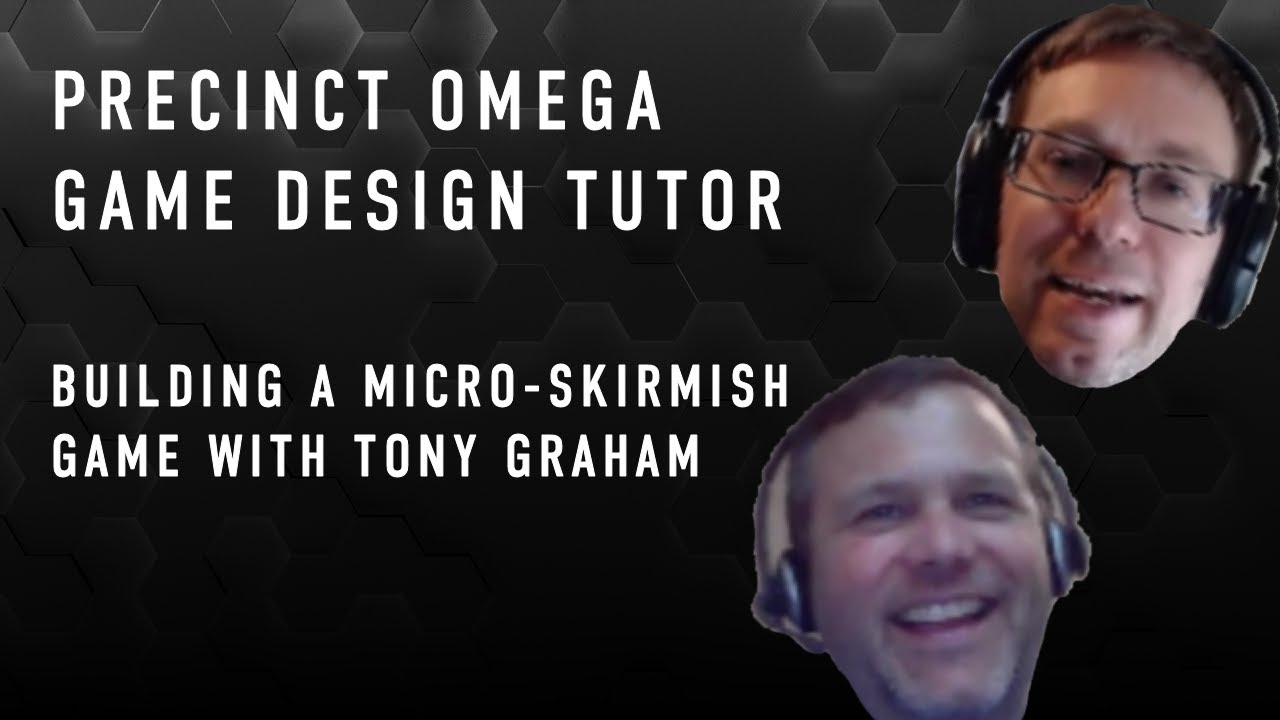 Game Design Tutor #0 - Micro-skirmish Design with Tony Graham