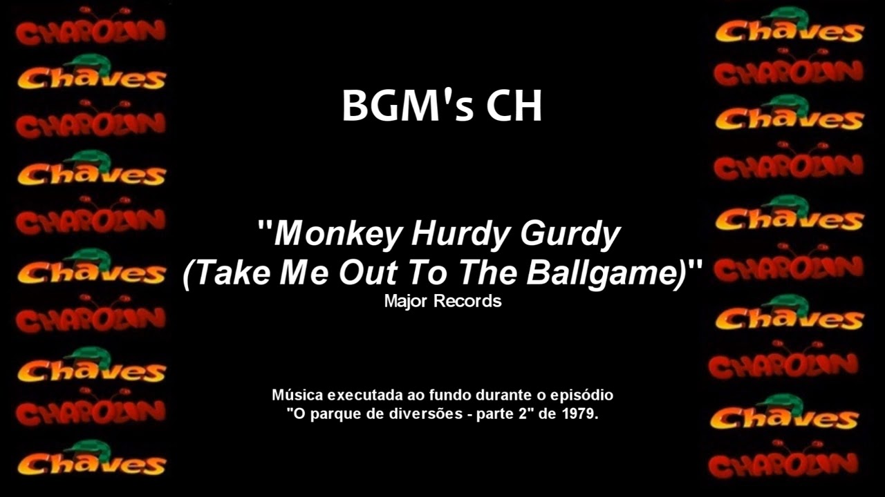 Chaves - Música de Fundo - Monkey Hurdy Gurdy (Música do parque de diversões)