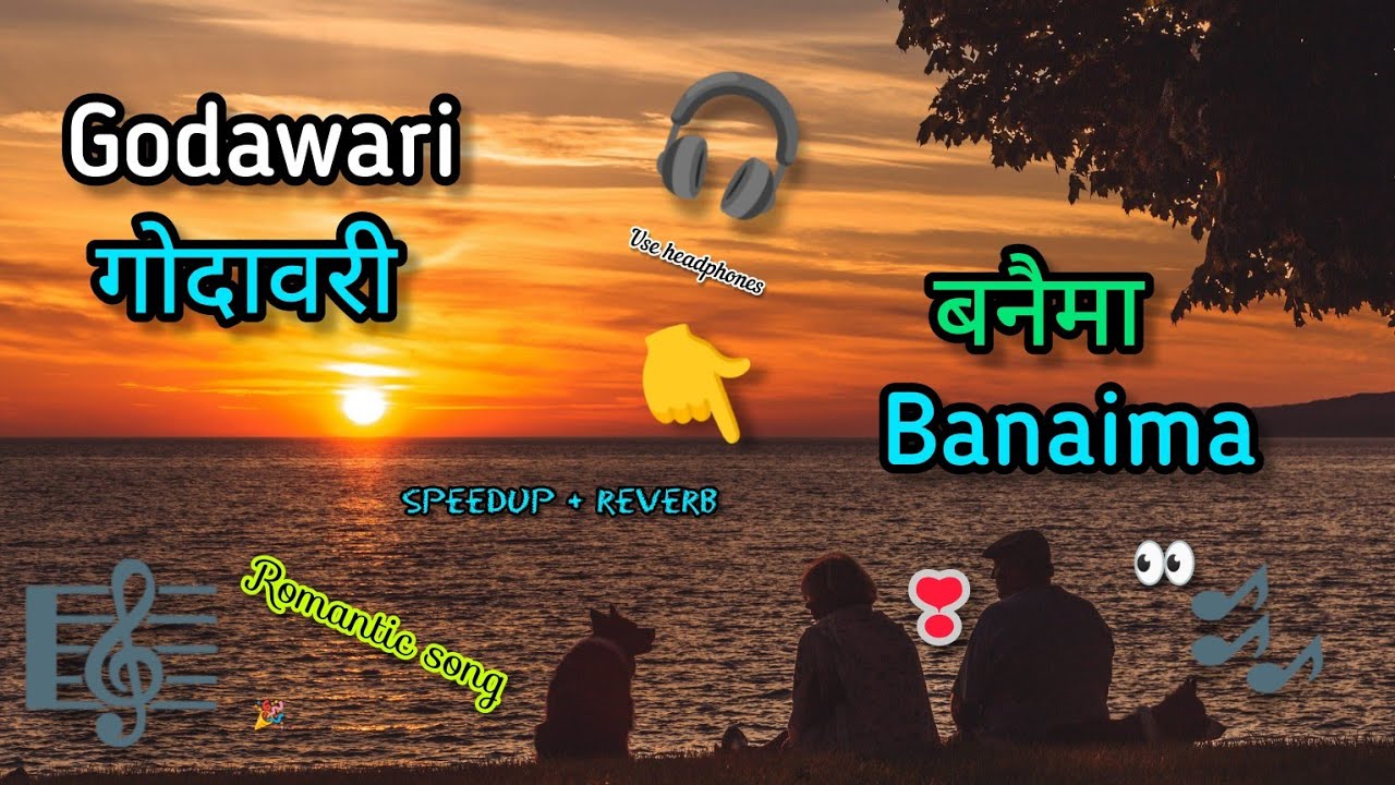 Godawari banaima .Nepali romantic music video (reverb+speed up)💕#nepalimusicvideo #romanticsong