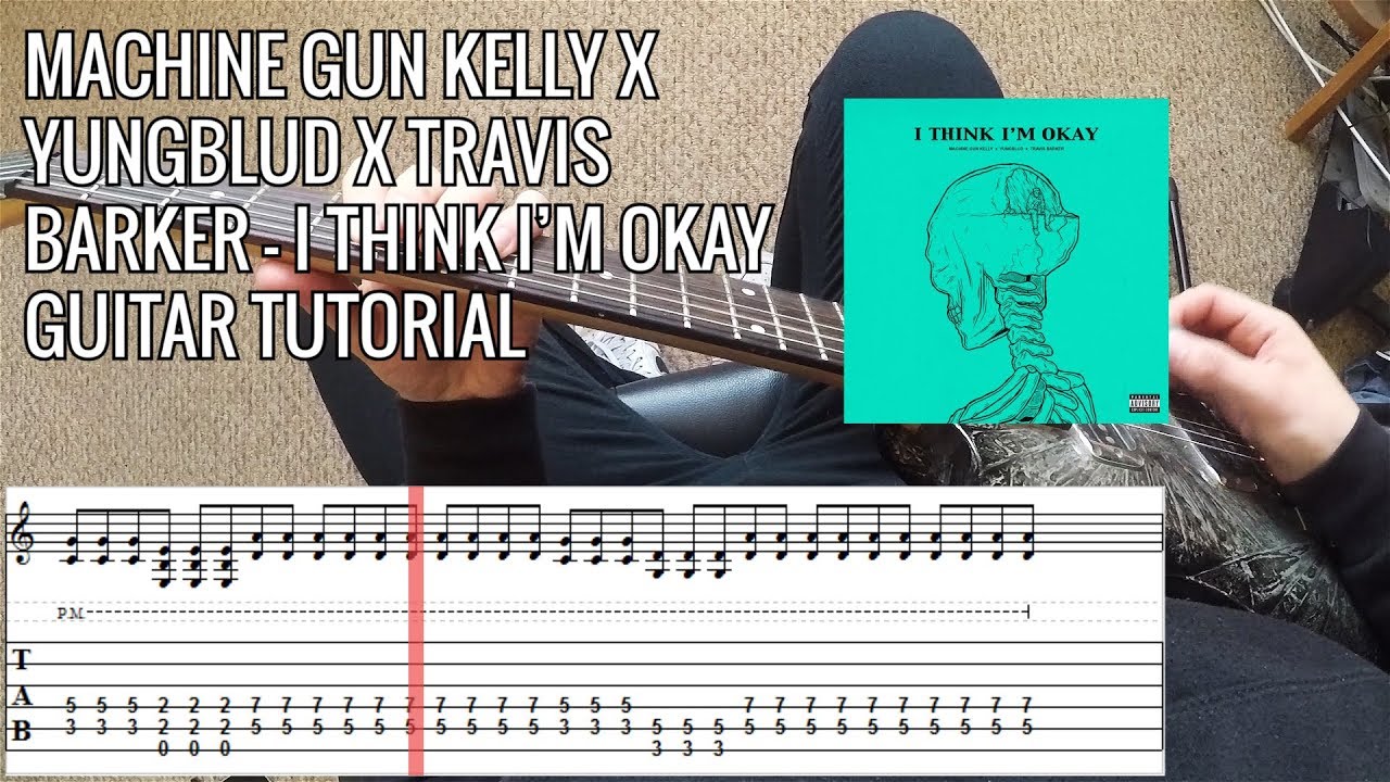 Machine Gun Kelly, YUNGBLUD & Travis Barker - I Think I'm OKAY Guitar Tutorial / Cover