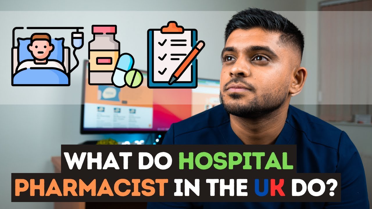 What Do HOSPITAL PHARMACISTS Do In The UK?