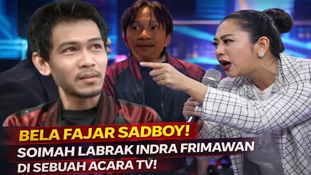 KENA MENTAL!! INDRA FRIMAWAN KICEP DI LABRAK SOIMAH DI SALAH SATU ACARA TV, KRNA LUDAHI FAJAR SADBOY