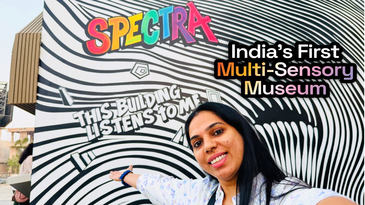 Spectra Museum Ahmedabad || India’s First Multi Sensory Museum || India Ka 1st Multi Sensory Museum 