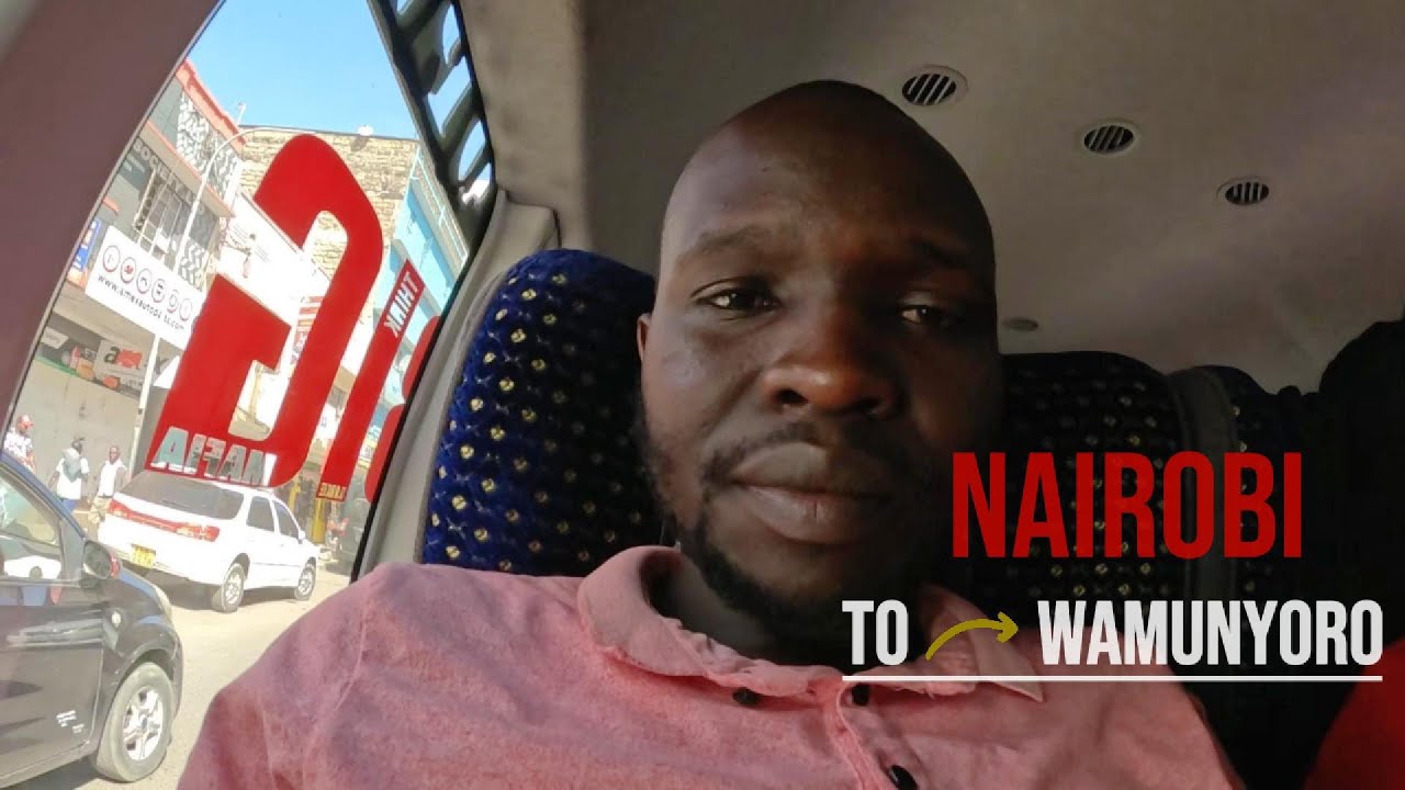 FROM NAIROBI TO WAMUNYORO