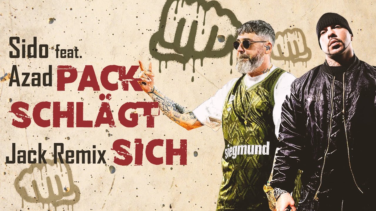 Sido feat. Azad - Pack Schlägt Sich I Remix 2025