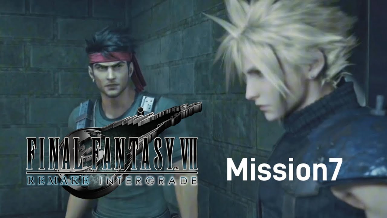【FF7Rネタバレ注意】FFⅦREMAKE　INTERGRADE　NintendoSwitch2版【プレイ動画】Mission7