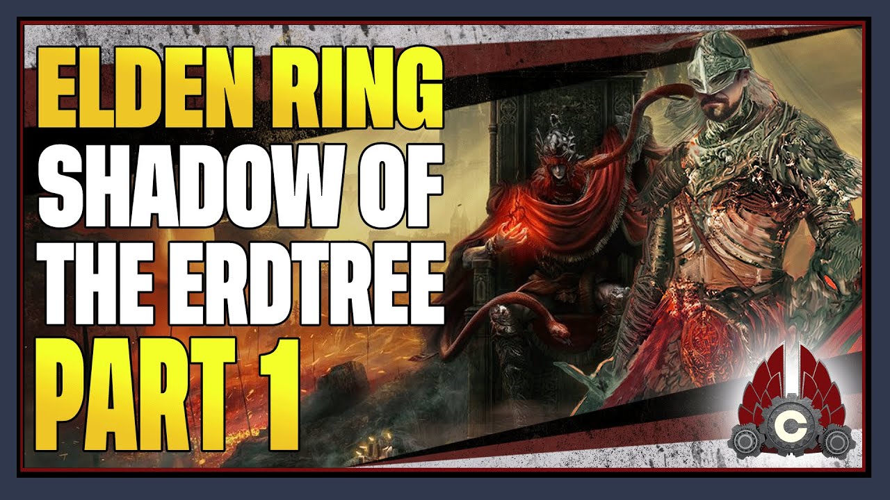 CohhCarnage Plays Elden Ring Shadow Of The Erdtree (Paladin Try Hard Run) - Part 1