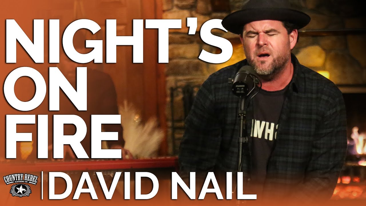David Nail - Night's On Fire (Acoustic) // Fireside Sessions