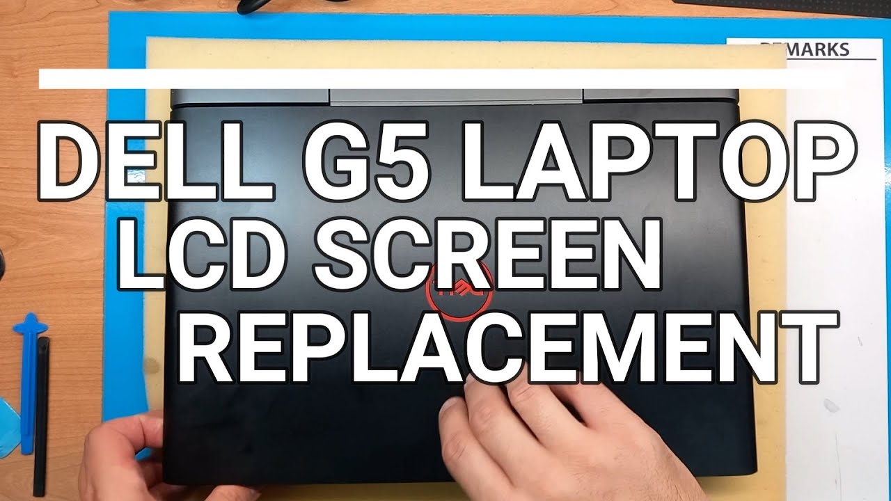 DELL G5 Laptop LCD Screen Replacement